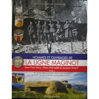 Hommes et ouvrages de la Ligne Maginot Tome 4 de Mary et Hohnadel