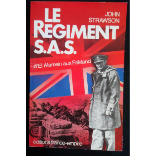 Le régiment S.A.S, d'El Alamein aux Falkland