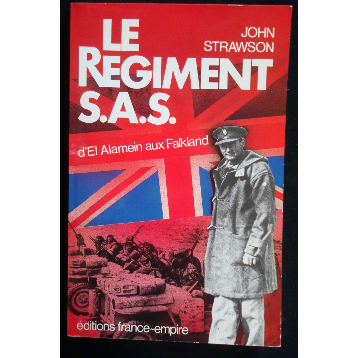 Le régiment S.A.S, d'El Alamein aux Falkland