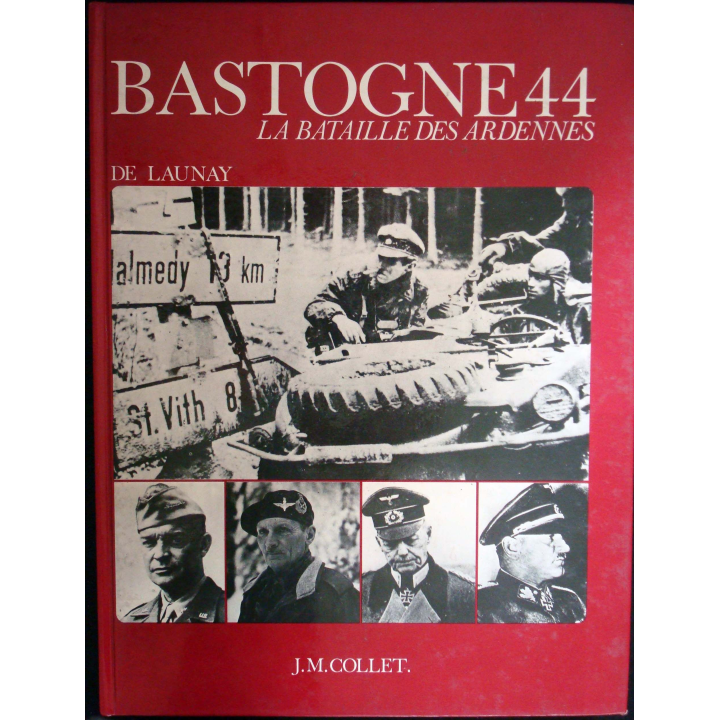 Bastogne 44 - La bataille des Ardennes