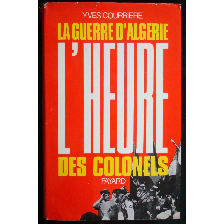 La guerre d'Algérie, l'heure des colonels