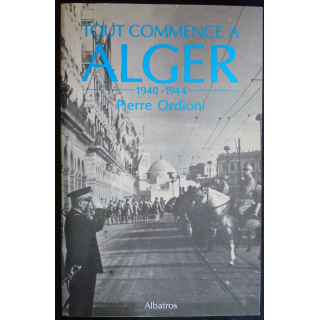 Tout commence à Alger - 1940 - 1944