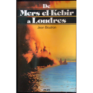 De Mers El-Kébir à Londres