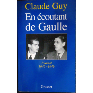 En écoutant De Gaulle - Journal 1946-1949