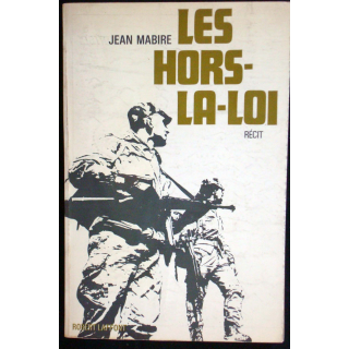 Les hors-la-Loi écrit par Jean Mabire aux éditions Robert Laffont