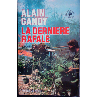 La dernière rafale écrit par Alain Gandy éditions Presses de la Cité