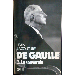 De Gaulle, le souverain - Tome 3 écrit par Jean Lacouture Seuil