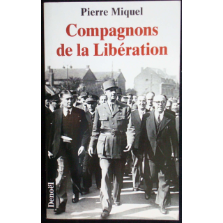 Compagnons de la Libération écrit par Pierre Miquel éditions Denoël