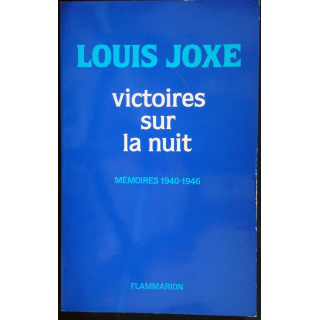 Victoires sur la nuit, 1940 - 1946 écrit par Louis Joxe Flammarion