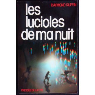 Les lucioles de ma nuit par Raymond Ruffin aux Ed. Presses de la Cité