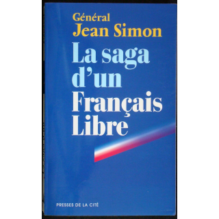 La saga d'un Français Libre par le Gen J Simon Ed. Presses de la Cité