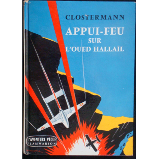 Appui-Feu sur l'Oued Hallaïl par Clostermann aux éditions Flammarion