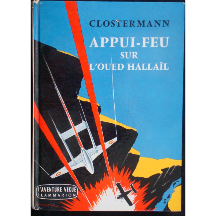 Appui-Feu sur l'Oued Hallaïl par Clostermann aux éditions Flammarion