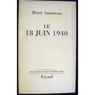 Le 18 juin 1940 écrit par Henri Amouroux aux éditions Fayard