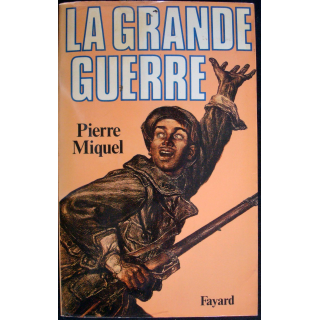 La grande guerre écrit par Pierre Miquel aux éditions Fayard