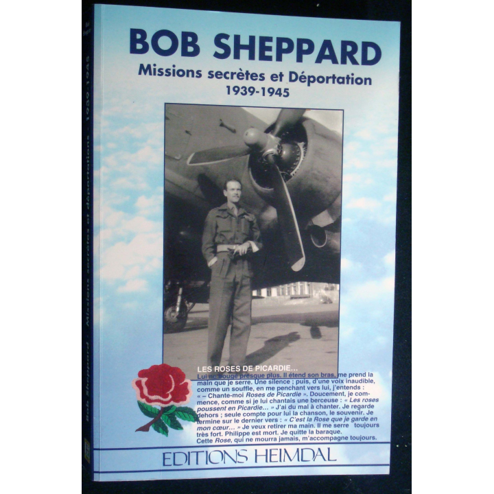 Missions secrètes et déportation 1939-1945. Bob Sheppard. Ed. Heimdal