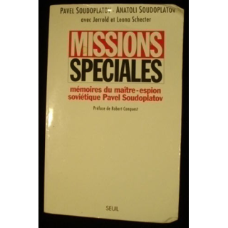 Missions spéciales par Pavel Soudoplatov mémoires du maître espion soviétique