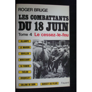 Les combattants du 18 Juin. Tome 4, le cessez-le-feu