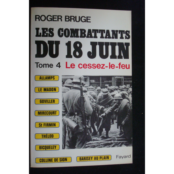 Les combattants du 18 Juin. Tome 4, le cessez-le-feu