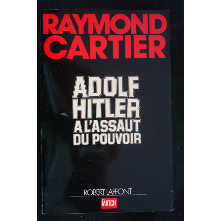 Adolf Hitler à l'assaut du pouvoir