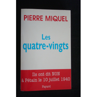 Les quatre-vingts écrit par Pierre Miquel, aux éditions Fayard