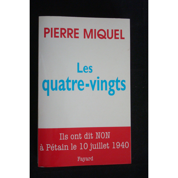 Les quatre-vingts écrit par Pierre Miquel, aux éditions Fayard