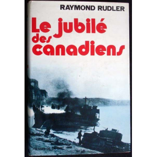 Livre militaire Le jubilé des canadiens par Raymond Rudler