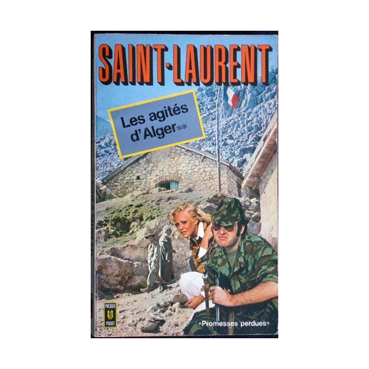 Livre militaire les agités d'Alger. T2, par Cécil Saint-Laurent