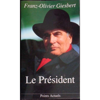 Le Président. Franz-Olivier Giesbert. Editions Points Actuels
