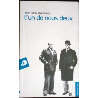 L'un de nous deux. Jean-Noël Jeanneney. Editions Portaparole
