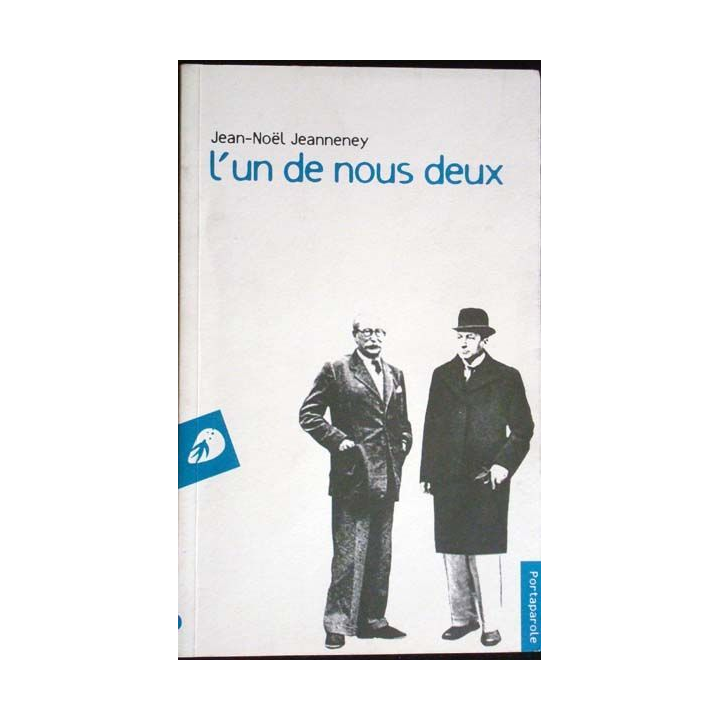 L'un de nous deux. Jean-Noël Jeanneney. Editions Portaparole