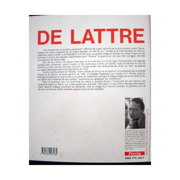 De Lattre. Documents inédits écrit par J-Luc Barré aux éditions Perrin