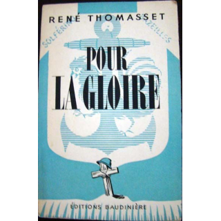 Pour la gloire est écrit par René Thomasset aux éditions Baudinière