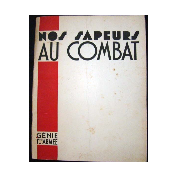 Nos sapeurs au combat. Récits. Génie 1ère Armée