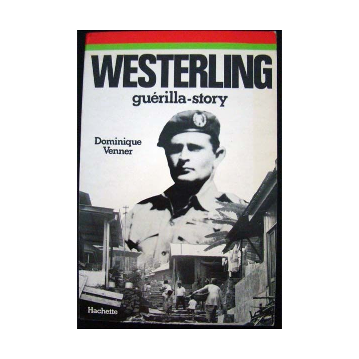 Westerling. Guérilla story par Dominique Venner. Editions Hachette