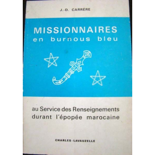 Missionnaires en burnous bleu par J-D. Carrère. Ed. Charles Lavauzelle