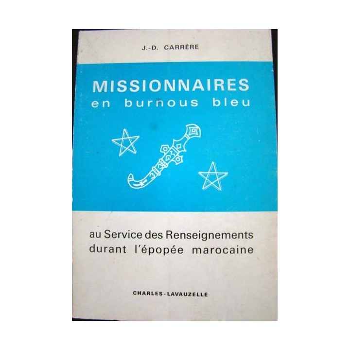 Missionnaires en burnous bleu par J-D. Carrère. Ed. Charles Lavauzelle