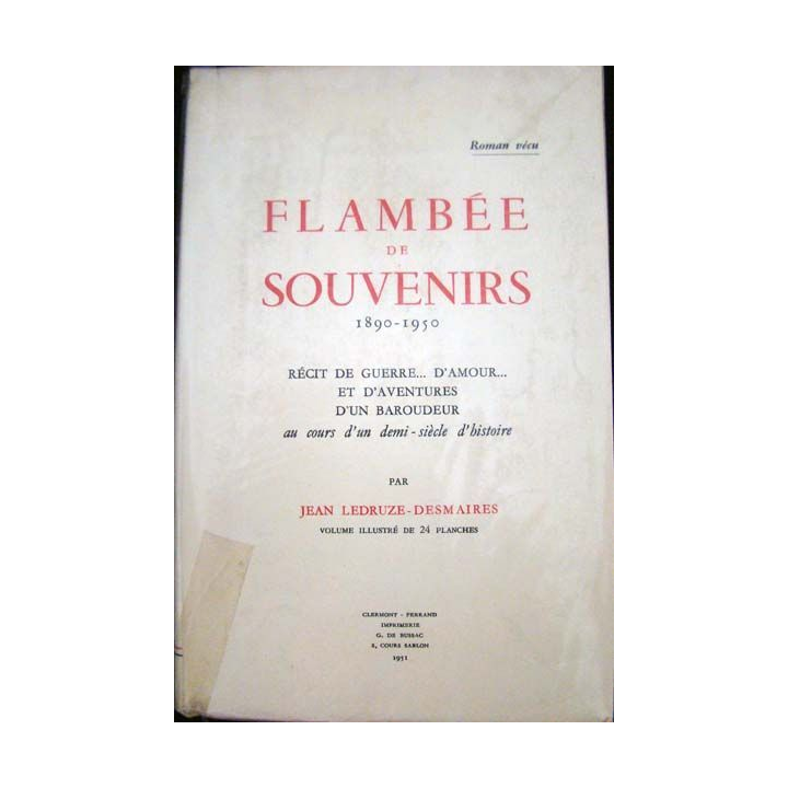 Flambée de souvenirs, 1890-1950. Jean Ledruze-Desmaires