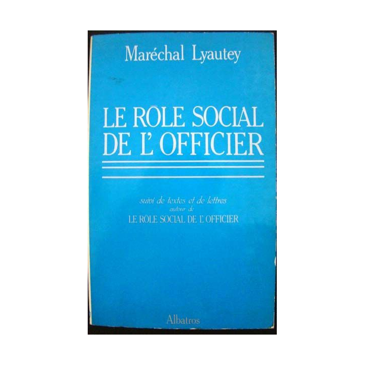 Le rôle social de l'officier écrit par le Maréchal Lyautey