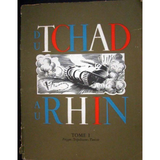 Du Tchad au Rhin. Tome 1. Edition Draeger Frères