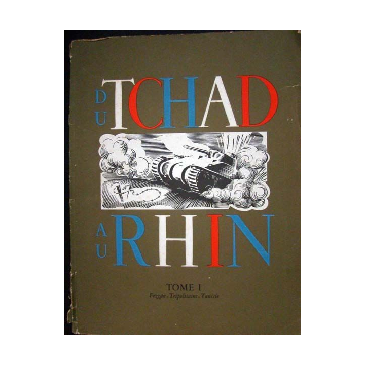 Du Tchad au Rhin. Tome 1. Edition Draeger Frères