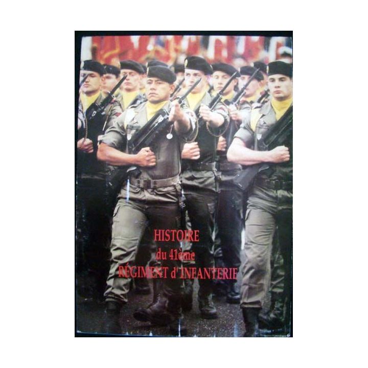 Histoire du 41ème Régiment d'Infanterie. Editeur inconnu