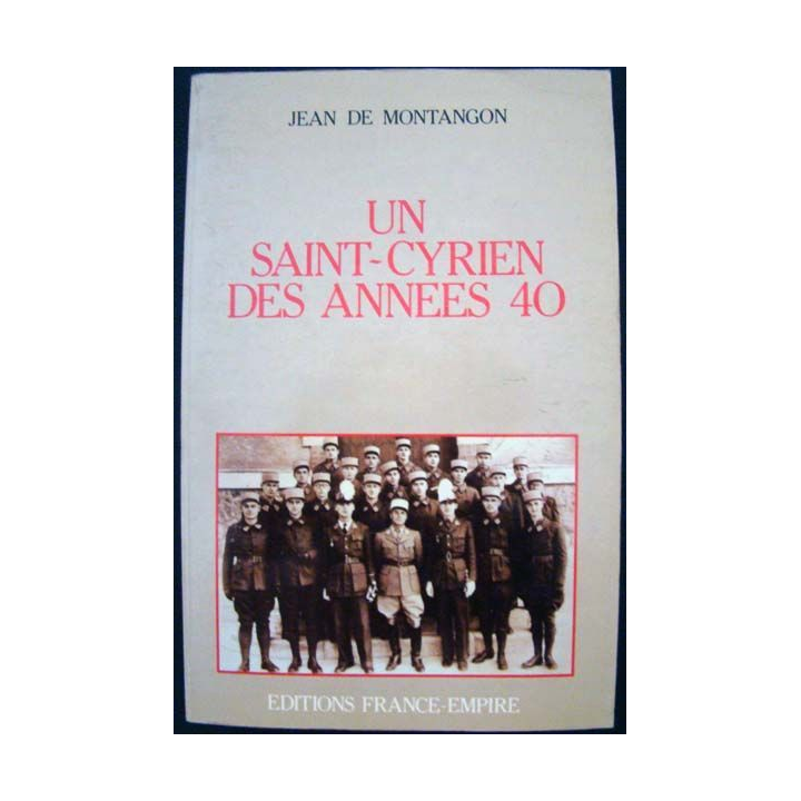 livre Un Saint-Cyrien des années 40, écrit par Jean De Montangon