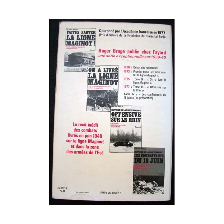 Histoire de la ligne Maginot. T3. Roger Bruge. Editions Fayard