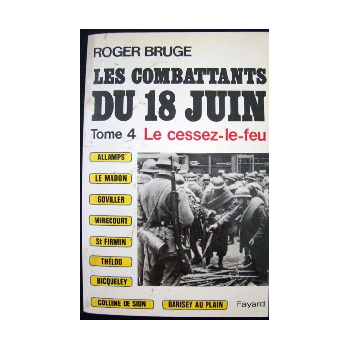 Histoire de la ligne Maginot. T3. Roger Bruge. Editions Fayard