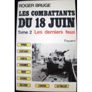 Les combattants du 18 Juin. T2. Roger Bruge. Editions Fayard