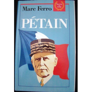 Pétain. Marc Ferro. Editions Succès du Livre