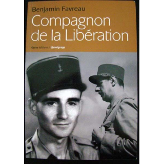 Mémoires d'un Compagnon de la Libération. Benjamin Favreau