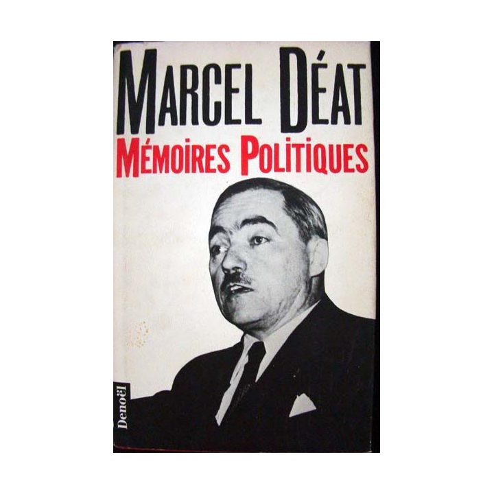 Mémoires politiques. Marcel Déat aux éditions Denoël