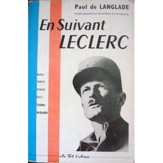 En suivant Leclerc, écrit par Paul De Langlade 2° Guerre mondiale
